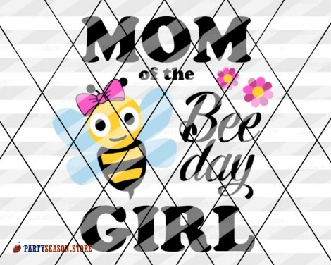 mom of the bee day girl Party season 2